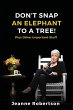 Don't Snap an Elephant to a Tree - Bild 1