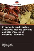 Propriétés médicinales antioxydantes de certains extraits d'épices et d'herbes indiennes Propriétés médicinales antioxydantes de certains extraits d'épices et d'herbes indiennes