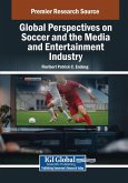 Global Perspectives on Soccer and the Media and Entertainment Industry Global Perspectives on Soccer and the Media and Entertainment Industry