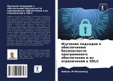 Izuchenie podhodow k obespecheniü bezopasnosti programmnogo obespecheniq i ih ogranichenij w SDLC Izuchenie podhodow k obespecheniü bezopasnosti programmnogo obespecheniq i ih ogranichenij w SDLC
