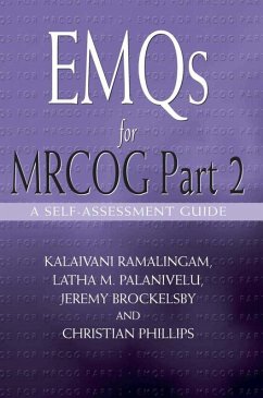 EMQs for MRCOG Part 2 (eBook, ePUB) - Ramalingam, Kalaivani; Palanivelu, Latha; Brockelsby, Jeremy; Phillips, Christian