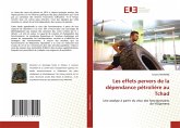 Les effets pervers de la dépendance pétrolière au Tchad Les effets pervers de la dépendance pétrolière au Tchad