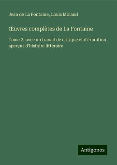 ¿uvres complètes de La Fontaine - La Fontaine, Jean De; Moland, Louis