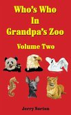Who's Who in Grandpa's Zoo Volume Two Who's Who in Grandpa's Zoo Volume Two