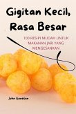 Gigitan Kecil, Rasa Besar