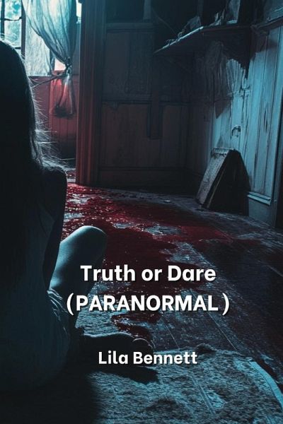 Truth or Dare (PARANORMAL)