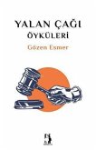 Yalan Cagi Öyküleri Yalan Cagi Öyküleri