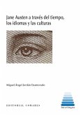 JANE AUSTEN A TRAVES DEL TIEMPO, LOS IDIOMAS Y LAS CULTURAS JANE AUSTEN A TRAVES DEL TIEMPO, LOS IDIOMAS Y LAS CULTURAS