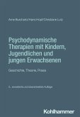 Psychodynamische Therapien mit Kindern, Jugendlichen und jungen Erwachsenen Psychodynamische Therapien mit Kindern, Jugendlichen und jungen Erwachsenen