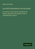Les Petits Bollandistes vies des saints Les Petits Bollandistes vies des saints