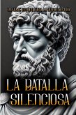 LA BATALLA SILENCIOSA LA BATALLA SILENCIOSA