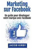 Marketing sur Facebook Marketing sur Facebook