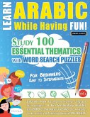 LEARN ARABIC WHILE HAVING FUN! - FOR BEGINNERS LEARN ARABIC WHILE HAVING FUN! - FOR BEGINNERS