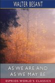 As We Are and As We May Be (Esprios Classics) As We Are and As We May Be (Esprios Classics)