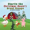 Charlie the Christmas Goose's Great... - Bild 1