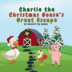 Cover Charlie the Christmas Goose's Great Escape