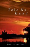 Take My Hand Take My Hand