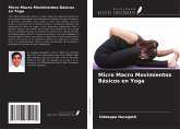 Micro Macro Movimientos Básicos en Yoga Micro Macro Movimientos Básicos en Yoga
