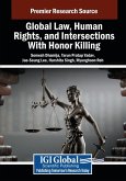 Global Law, Human Rights, and Intersections With Honor Killing Global Law, Human Rights, and Intersections With Honor Killing