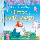 I racconti dello yoga. Il bimbo e la stella magica I racconti dello yoga. Il bimbo e la stella magica