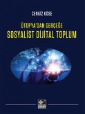 Sosyalist Dijital Toplum Ütopyadan Gercege Sosyalist Dijital Toplum Ütopyadan Gercege