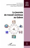 La journée de travail continue au Gabon La journée de travail continue au Gabon