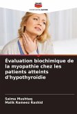 Évaluation biochimique de la myopathie chez les patients atteints d'hypothyroïdie Évaluation biochimique de la myopathie chez les patients atteints d'hypothyroïdie