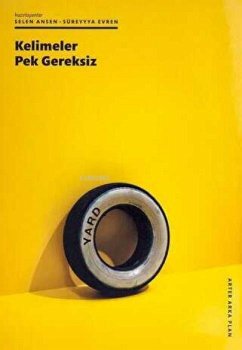 Kelimeler Pek Gereksiz - Ansen, Selen