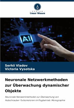 Neuronale Netzwerkmethoden zur Überwachung dynamischer Objekte - Vladov, Serhii;Vysotska, Victoria