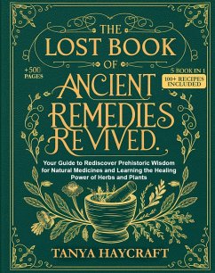 The Lost Book of Ancient Herbal Remedies Revived (eBook, ePUB) - Tanya Haycraft