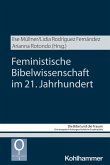 Feministische Bibelwissenschaft im 21. Jahrhundert Feministische Bibelwissenschaft im 21. Jahrhundert