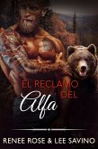 El reclamo del alfa (Osos malvados, #1) (eBook, ePUB) El reclamo del alfa (Osos malvados, #1) (eBook, ePUB)