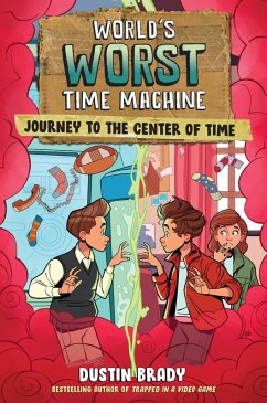 World's Worst Time Machine (eBook, ePUB) - Brady, Dustin