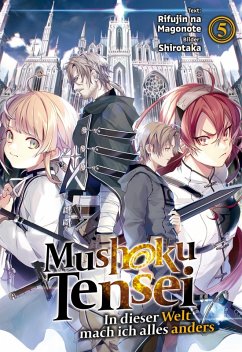 Mushoku Tensei: In dieser Welt mach ich alles anders (Light Novel): Band 5 (eBook, ePUB) - Magonote, Rifujin Na