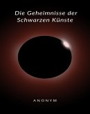 Die Geheimnisse der Schwarzen Künste (übersetzt) (eBook, ePUB)