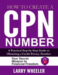 How To Create A CPN Number (eBook, ePUB) - Wheeler, Larry