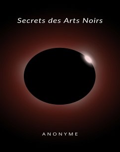 Secrets des Arts Noirs (traduit) (eBook, ePUB) - Anonyme