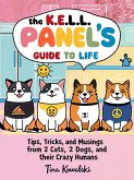 The K.E.L.L. Panel's Guide to Life (eBook, ePUB) The K.E.L.L. Panel's Guide to Life (eBook, ePUB)