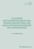 Allgemeine Vertragsbedingungen (AVB), Behandlungsverträge und Wahlleistungsvereinbarung für Krankenhäuser