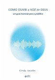 Como ouvir a voz de Deus (eBook, ePUB) Como ouvir a voz de Deus (eBook, ePUB)