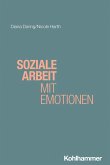 Soziale Arbeit mit Emotionen Soziale Arbeit mit Emotionen