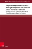 Linguistic Representations of the Conceptual Sphere of the American South in Literary Translation (eBook, PDF) Linguistic Representations of the Conceptual Sphere of the American South in Literary Translation (eBook, PDF)
