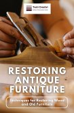 Restoring Antique Furniture (eBook, ePUB) Restoring Antique Furniture (eBook, ePUB)