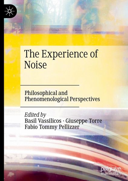The Experience of Noise The Experience of Noise