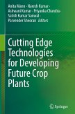 Cutting Edge Technologies for Developing Future Crop Plants