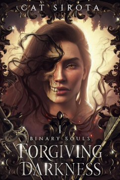 Forgiving Darkness (Book One in a Binary Souls Duology, #1) (eBook, ePUB) - Sirota, Cat