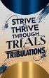 Strive to Thrive Through Trials and... - Bild 1