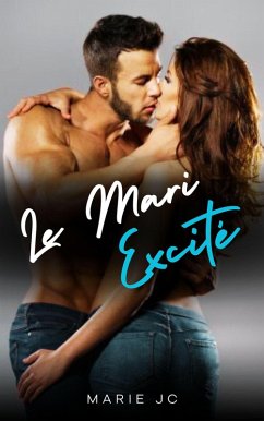 Le Mari Excité (eBook, ePUB) - Jc, Marie