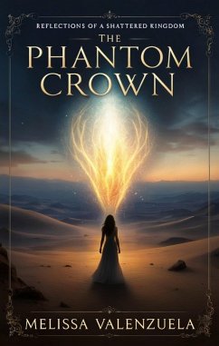 The Phantom Crown (eBook, ePUB) - Valenzuela, Melissa