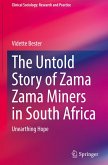 The Untold Story of Zama Zama Miners in South Africa The Untold Story of Zama Zama Miners in South Africa